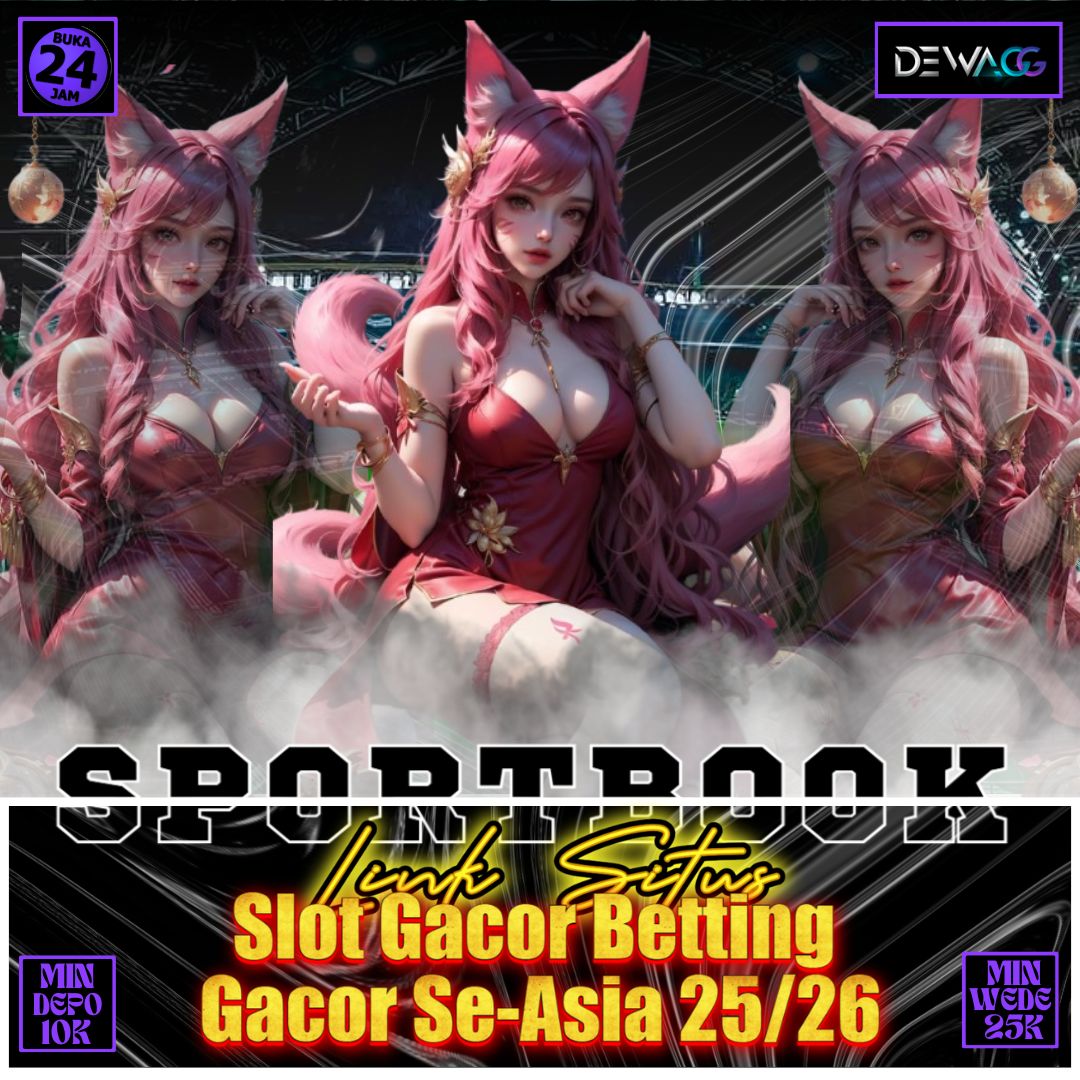 DewaGG * Link Situs Bola Gacor Betting Gacor Se-Asia 25/26